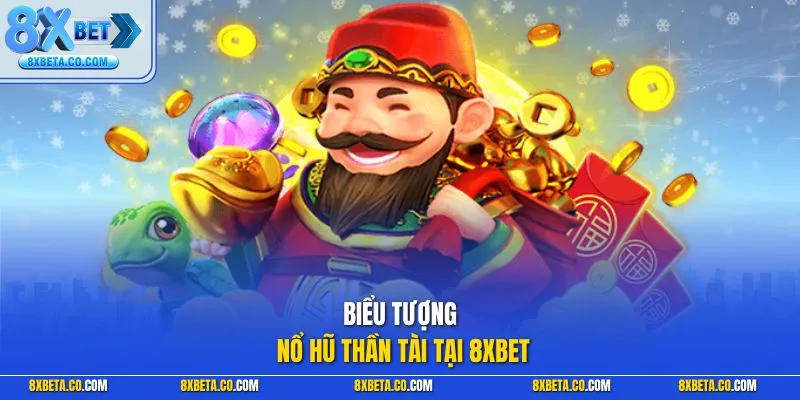 Biểu tượng nổ hũ thần tài tại 8XBET